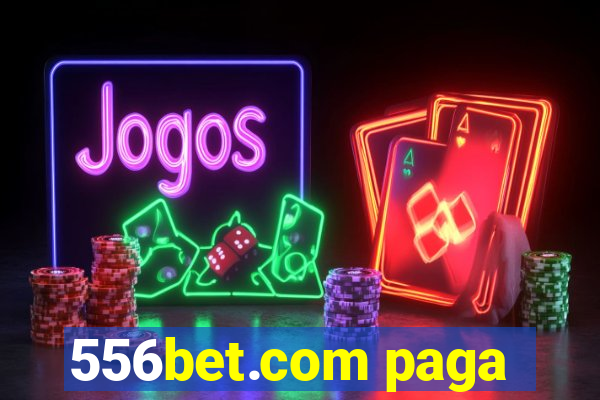 556bet.com paga